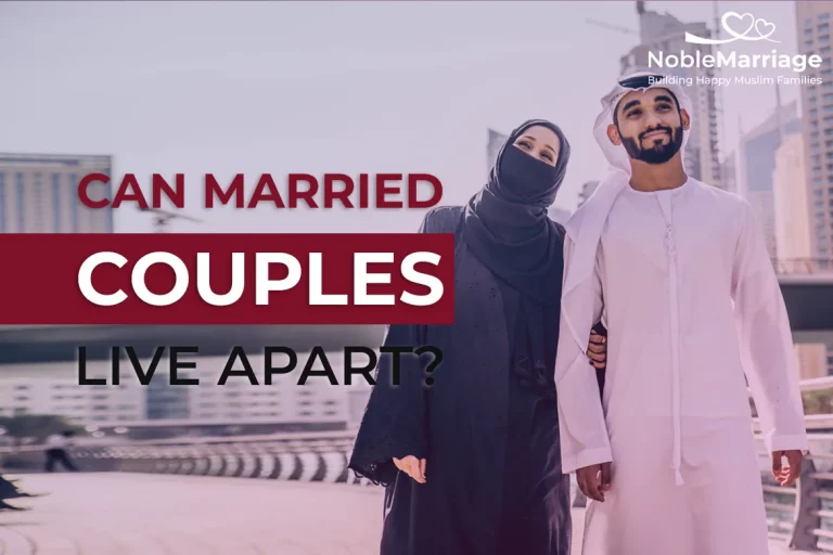 How Long Husband and Wife Can Live Separately in Islam