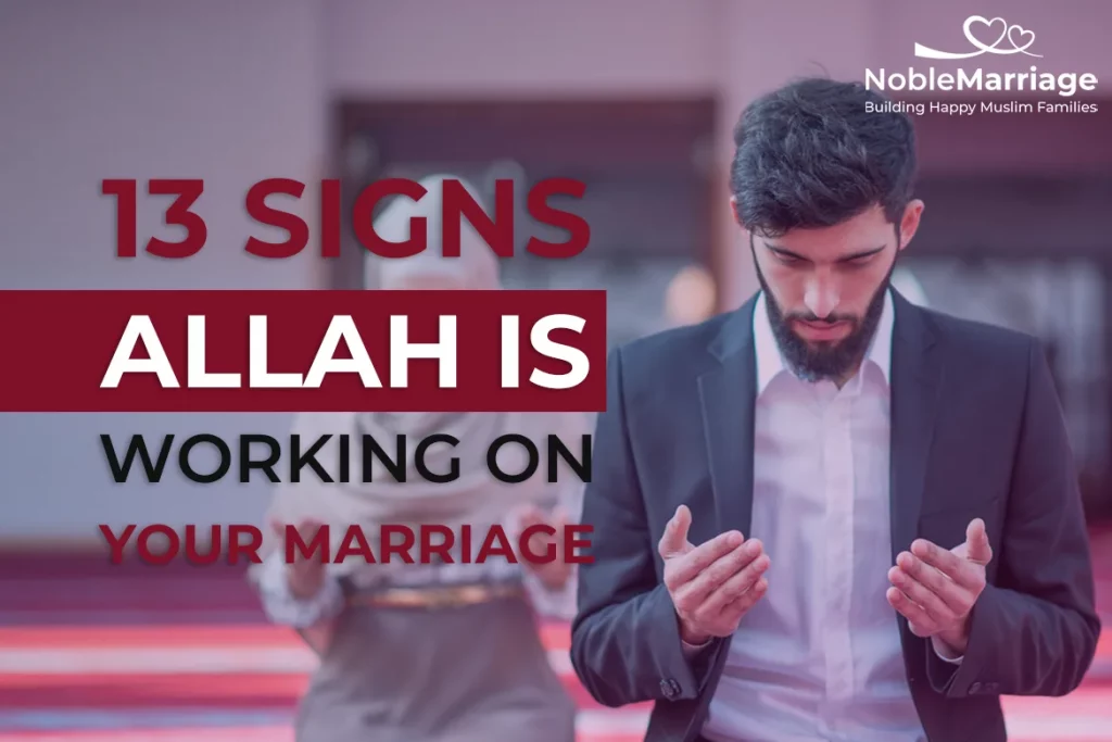 13 Signs God is Working on Your Marriage