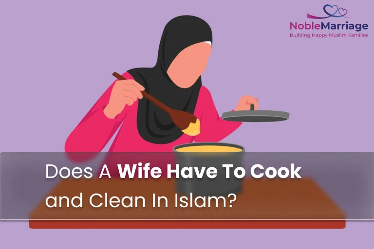 Does A Wife Have To Cook and Clean In Islam?