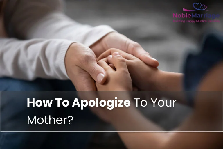 How To Apologize To Your Mother?