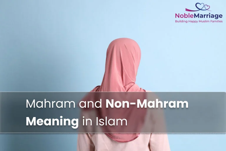 Mahram and Non-Mahram Meaning in Islam