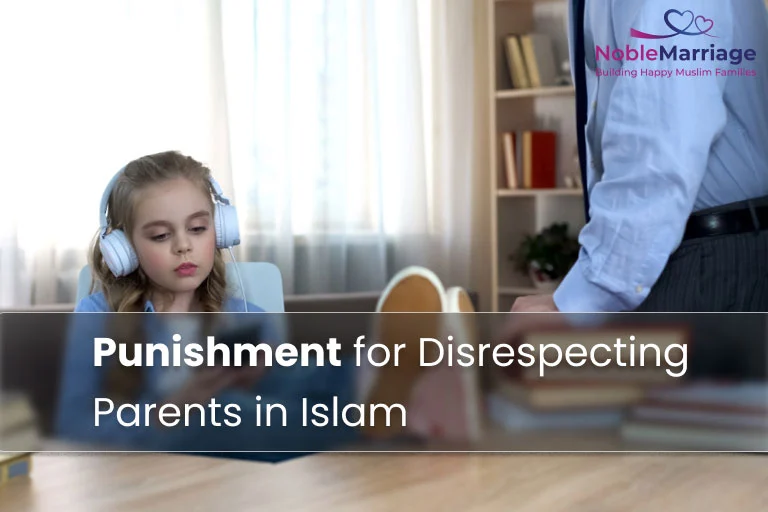 Punishment for Disrespecting Parents in Islam