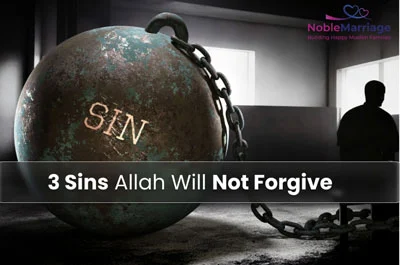 3 Sins Allah Will Not Forgive