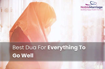 Best Dua For Everything To Go Well