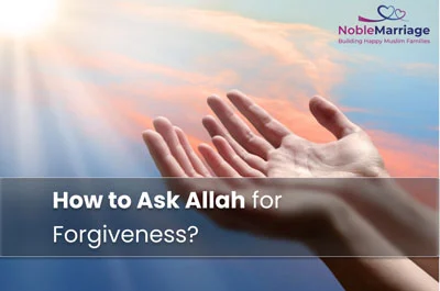 How to Ask Allah for Forgiveness?