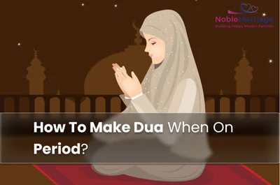 How To Make Dua When On Period?