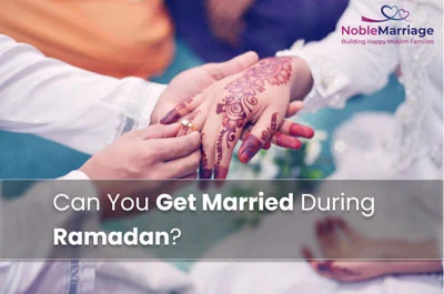 Can You Get Married During Ramadan?