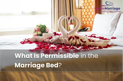 What Is Permissible in the Marriage Bed?