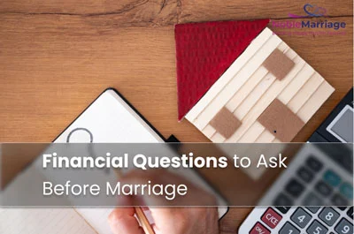 Top Financial Questions to Ask Before Marriage