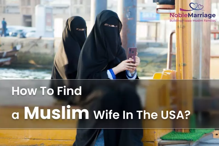 How To Find a Muslim Wife In The USA